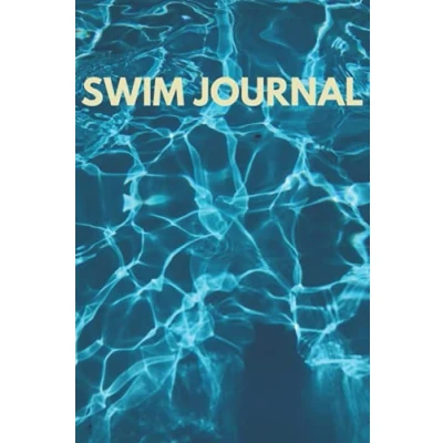 Abbildung von Swim Journal: Blank Swimming Log Book To Keep Track of Your Trainings &amp; Personal Records Perfect Gift Ideas For Swimmers