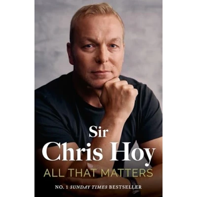 Abbildung von All That Matters: The Inspirational and Uplifting Memoir of Hope From One GB&#039;s Greatest Olympians