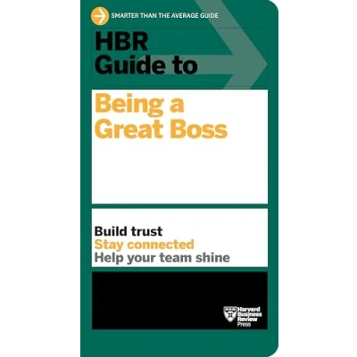 Abbildung von HBR Guide to Being a Great Boss: How Leaders Transform Their Organizations and Create Lasting Value