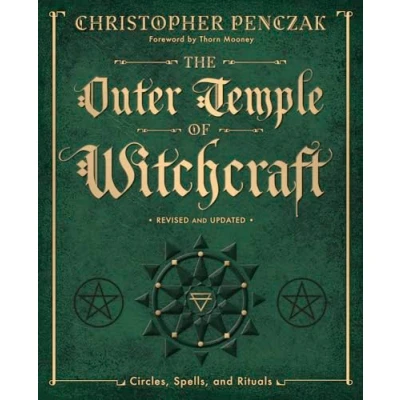 Abbildung von The Outer Temple of Witchcraft: Circles, Spells, and Rituals (Christopher Penczak&#039;s Witchcraft)