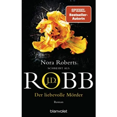 Abbildung von Der liebevolle Mörder: Roman (Eve Dallas, Band 41)