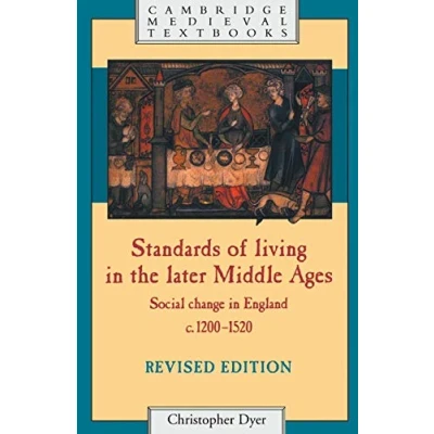 Abbildung von Standards of Living in the Later Middle Ages: Social Change England c.1200 1520 (Cambridge Medieval Textbooks)