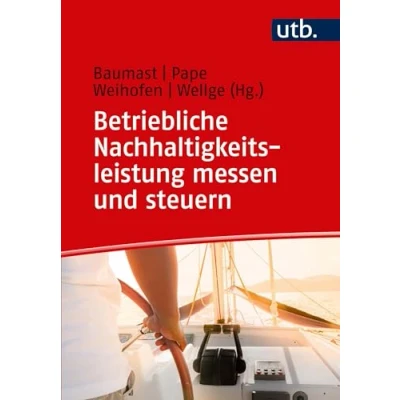 Abbildung von Betriebliche Nachhaltigkeitsleistung messen und steuern: Grundlagen Praxisbeispiele