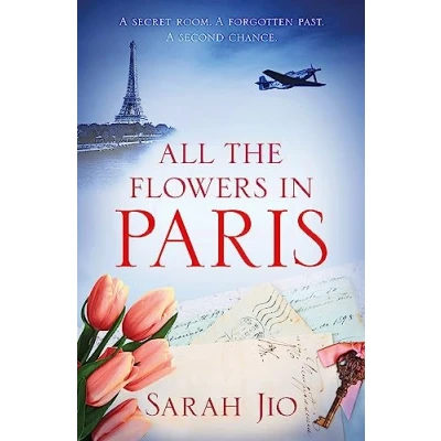 Abbildung von All The Flowers in Paris: captivating and unforgettable wartime read you don&#039;t want to miss!