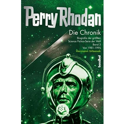 Abbildung von Perry Rhodan Die Chronik: Biografie der größten Science Fiction Serie Welt (Band 3 von 1981 1995): 3: 1995