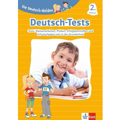 Abbildung von Klett Die Deutsch Helden: Tests 2. Klasse Tests, Lernzielkontrollen, Proben, Erfolgskontrollen und Schulaufgaben wie in der Grundschule: ... bzw. Schularbeiten Grundschule