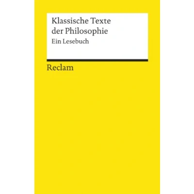 Abbildung von Klassische Texte der Philosophie. Ein Lesebuch: Logik und Ethik (Reclams Universal Bibliothek)