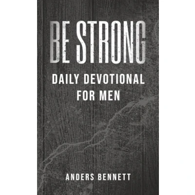 Abbildung von Be Strong: Daily Devotional for Men (Bible Study and (Gift Ideas))