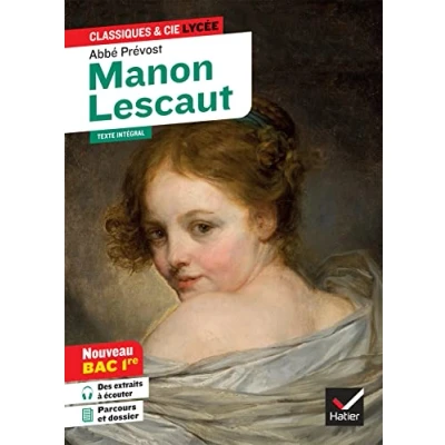 Abbildung von Manon Lescaut (oeuvre au programme Bac 2025, 1re générale &amp; techno): suivi du parcours « Personnages en marge, plaisirs romanesque »
