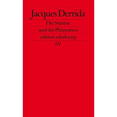 Abbildung von Die Stimme und das Phänomen: Einführung in Problem des Zeichens der Phänomenologie Husserls (edition suhrkamp)
