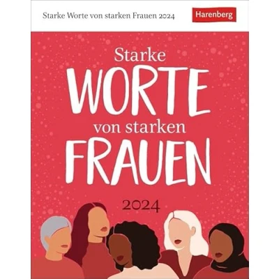 Abbildung von Starke Worte von starken Frauen Tagesabreißkalender 2024. Wissenskalender mit Zitaten berühmten Frauen. Tischkalender für jeden Tag. Tageskalender 2024 zum Abreißen