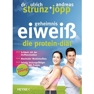 Abbildung von Forever Young Geheimnis Eiweiß: Die Protein Diät