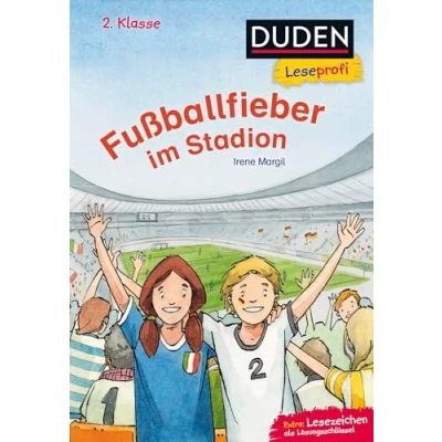 Abbildung von Duden Leseprofi Fußballfieber im Stadion, 2. Klasse: Kinderbuch für Erstleser ab 7 Jahren