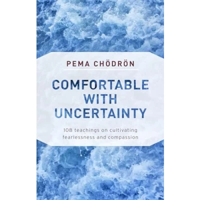 Abbildung von Comfortable with Uncertainty: 108 Teachings on Cultivating Fearlessness and Compassion