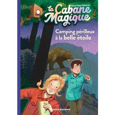 Abbildung von la cabane magique, Tome 56: Camping périlleux à belle étoile