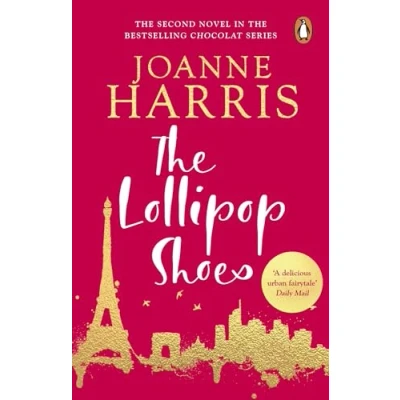 Abbildung von the Lollipop Shoes: delightful bestselling sequel to Chocolat, from international multi million copy selling author