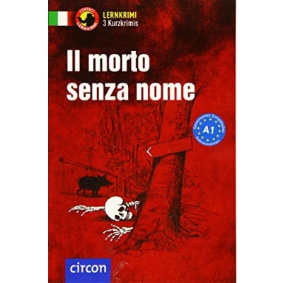 Abbildung von Il morto senza nome: Italienisch A1 (Compact Lernkrimi Kurzkrimis)