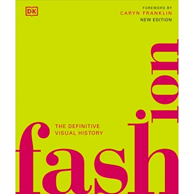 Abbildung von Fashion: The Definitive Visual History (DK Cultural Histories)