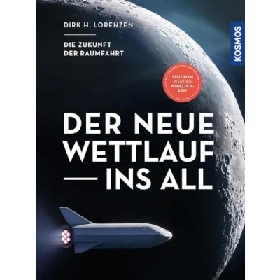 Abbildung von der neue Wettlauf ins All: Die Zukunft Raumfahrt