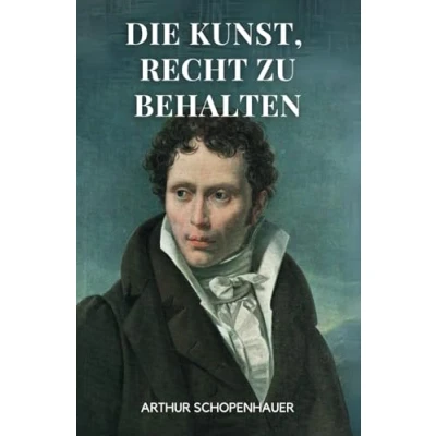 Abbildung von Die Kunst, Recht zu behalten (Eristische Dialektik): Originalausgabe