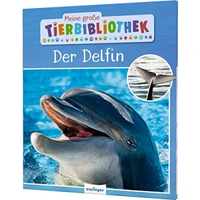 Abbildung von Meine große Tierbibliothek: Der Delfin: Sachbuch für Vorschule &amp; Grundschule