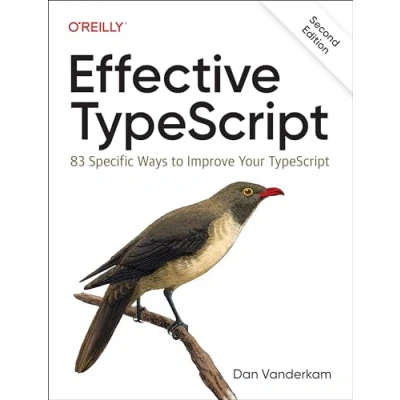 Abbildung von Effective Typescript: 83 Specific Ways to Improve Your Typescript