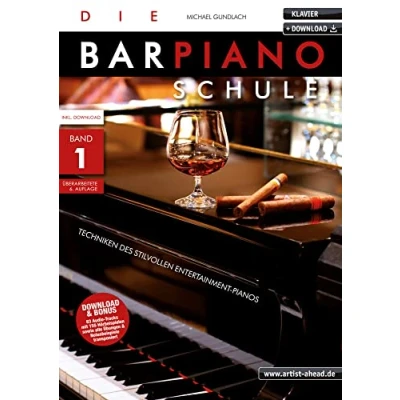 Abbildung von Die Barpiano Schule Band 1: Techniken des stilvollen Entertainment Pianos (inkl. Download). Lehrbuch für Klavier. Klavierschule. Piano. Klavierstücke. Klaviernoten. Musiknoten.