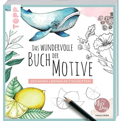 Abbildung von Das wundervolle Buch der Motive: Zeichnen lernen in 7 Schritten
