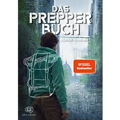 Abbildung von das Prepper Buch für die perfekte Krisenvorsorge: mehr als nur ein Survival Buch. Sei den Ernstfall vorbereitet. Handbuch, du zum Überleben benötigst. Bushcraft, und