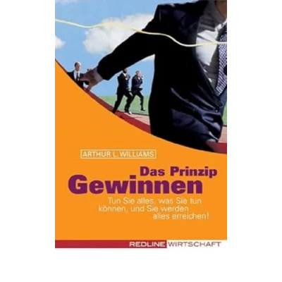 Abbildung von Das Prinzip Gewinnen: tun Sie alles, was können, und werden alles erreichen! (Colours of Business)