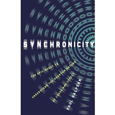 Abbildung von Synchronicity: the Epic Quest to Understand Quantum Nature of Cause and Effect