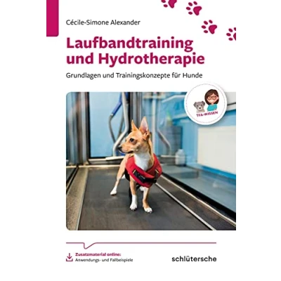 Abbildung von Laufbandtraining und Hydrotherapie: Grundlagen Trainingskonzepte für Hunde (Reihe TFA Wissen)