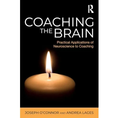 Abbildung von Coaching the Brain: Practical Applications of Neuroscience to
