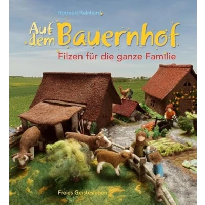 Abbildung von Auf dem Bauernhof: Filzen für die ganze Familie