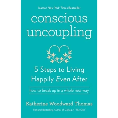 Abbildung von Conscious Uncoupling: 5 Steps to Living Happily Even After