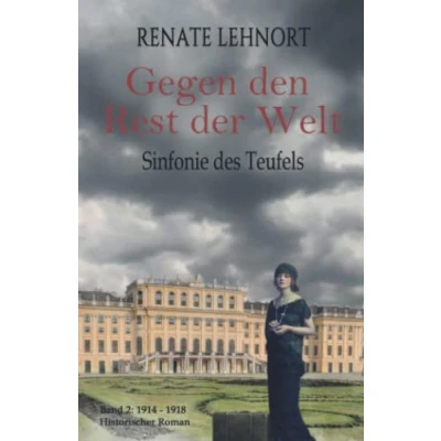 Abbildung von Sinfonie des Teufels Gegen den Rest der Welt: Band 2: 1914 1918