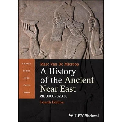Abbildung von A History of the Ancient Near East Ca. 3000 323 Bc (Blackwell World)