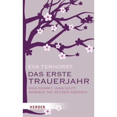 Abbildung von Das erste Trauerjahr: was kommt, hilft, worauf Sie setzen können