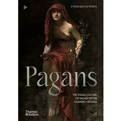 Abbildung von Pagans: The Visual Culture of Pagan Myths, Legends and Rituals (Religious Spiritual Imagery)