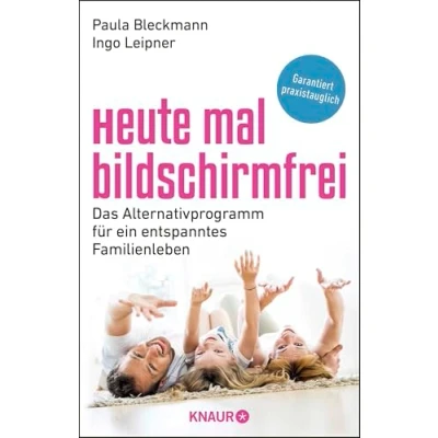 Abbildung von Heute mal bildschirmfrei: Das Alternativprogramm für ein entspanntes Familienleben