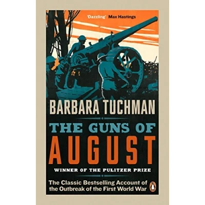Abbildung von the Guns of August: Classic Bestselling Account Outbreak First World War