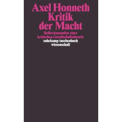 Abbildung von Kritik der Macht: Reflexionsstufen einer kritischen Gesellschaftstheorie (suhrkamp taschenbuch wissenschaft)
