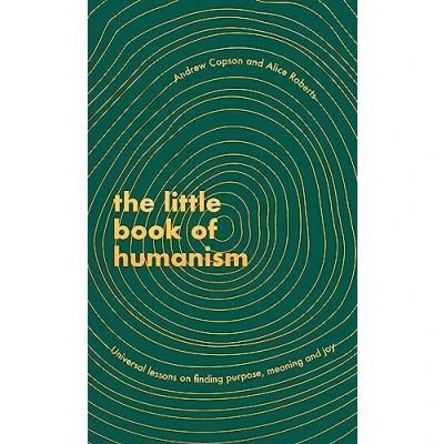 Abbildung von The Little Book of Humanism: Universal lessons on finding purpose, meaning and joy
