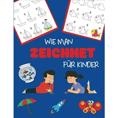 Abbildung von Wie Man Zeichnet für Kinder: Lernen Sie, Schritt Schritt, Einfach und Unterhaltsam zu Zeichnen!