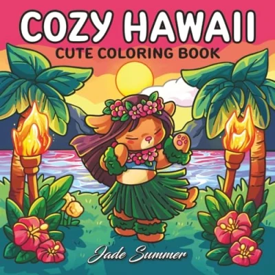 Abbildung von Cozy Hawaii: Cute Coloring Book for Adults and Teens with Charming Characters Easy to Color Tropical Scenes Relaxation (Comfy Books)