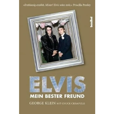 Abbildung von Elvis Mein bester Freund: Erinnerungen. Über die großen Tage des Radios, wilden Zeiten Rock&#039;n&#039;Roll und meine lebenslange Freundschaft mit Presley