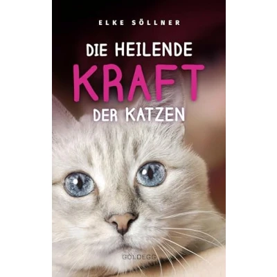 Abbildung von Die heilende Kraft der Katzen: Hauskatze als Spiegel zur eigenen Seele. Katzen verstehen und von ihnen lernen mit Tierpsychologin Elke Söllner. Erfahren Sie alles über das Krafttier Katze!