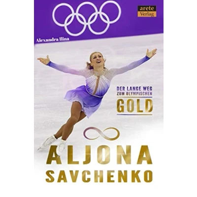 Abbildung von Aljona Savchenko: Der lange Weg zum olympischen Gold. Eine Biographie