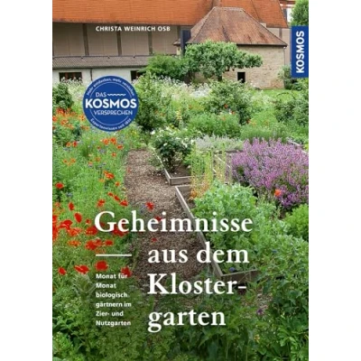 Abbildung von Geheimnisse aus dem Klostergarten: Monat für biologisch gärtnern im Zier und Nutzgarten