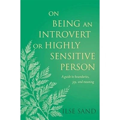 Abbildung von On Being an Introvert or Highly Sensitive Person: A guide to boundaries, joy, and meaning